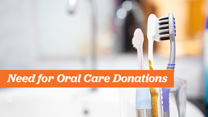 need for oral care donations